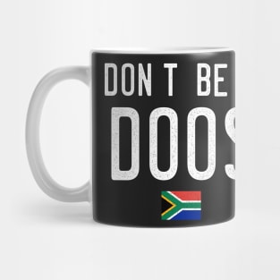 Don't Be A Doos Mug